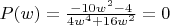 $P(w)=\frac{-10w^2-4}{4w^4+16w^2}=0$