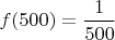 $f(500)=\dfrac{1}{500}$