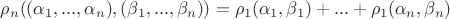$\rho_n((\alpha_1,...,\alpha_n),(\beta_1,...,\beta_n))=\rho_1(\alpha_1,\beta_1)+...+\rho_1(\alpha_n,\beta_n)$