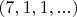 $(7,1,1,...)$