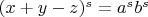 $(x+y-z)^s=a^sb^s$