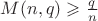 $M(n,q)\geqslant\frac{q}{n}$
