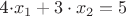 4\cdot x_1 +3\cdot x_2=5