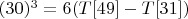 $(30)^3=6(T[49]-T[31])$