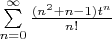 $\sum\limits_{n=0}^{\infty}{\frac{(n^2+n-1)t^n}{n!}}$