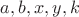 $a,b,x,y,k$
