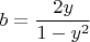 $$b = \frac{{2y}}{{1 - y^2 }}$