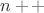 $n+\!+$