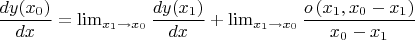$\dfrac{dy(x_{0})}{dx}=\lim_{x_{1}\rightarrow x_{0}}\dfrac{dy(x_{1})}{dx}+\lim_{x_{1}\rightarrow x_{0}}\dfrac{o\left(x_{1},x_{0}-x_{1}\right)}{x_{0}-x_{1}}$