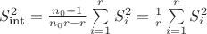 $S_{\text{int}}^2 = \frac {n_0-1} {n_0r - r} \sum\limits_{i=1}^r S_i^2 = \frac 1 r \sum\limits_{i=1}^r S_i^2$