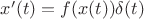 $x'(t)=f(x(t))\delta(t)$