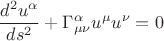 $$\frac{d^2u^\alpha}{ds^2}+\Gamma^\alpha_{\mu\nu} u^\mu u^\nu =0