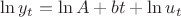 $\ln {y_t}=\ln A+b t +\ln {u_t}$