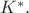 $K^*.$