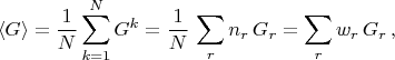 $$\langle G \rangle = \frac{1}{N}\sum\limits_{k=1}^N G^k=\frac{1}{N}\,\sum_r n_r\,G_r=\sum_r w_r\,G_r\,,$$