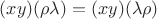 $(xy)(\rho\lambda) = (xy)(\lambda\rho)$
