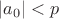 $|a_0|<p$