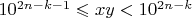 $10^{2n-k-1} \leqslant xy < 10^{2n-k}$