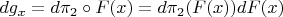 $dg_x=d\pi_2 \circ F(x) = d\pi_2(F(x)) dF(x)$