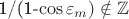 1/(1-\cos\varepsilon_m) \notin \mathbb{Z} 1/(1-\cos\varepsilon_m) \notin \mathbb{Z}