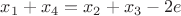 $x_1+x_4=x_2+x_3-2e$ $x_1+x_4=x_2+x_3-2e$
