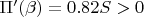 $\Pi'(\beta) = 0.82S> 0$
