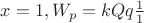 $x = 1 , W_p= kQq\frac{1}{1} $