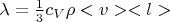 $\lambda = \frac{1}{3} c_V \rho <v> <l>$