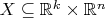 $X \subseteq \mathbb{R}^k \times \mathbb{R}^n$