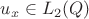 $u_x \in L_2(Q)$ $u_x \in L_2(Q)$