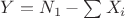 $Y = N_1-\sum {X_i}$