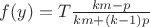 $f(y)=T\frac{km-p}{km+(k-1)p}$