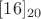 $[16]_{20}$