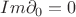 $Im\partial_{0}=0$