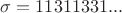 $\sigma=11311331...$