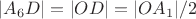 $|A_6D| = |OD| = |OA_1|/2$