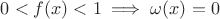 $0<f(x)<1\implies \omega(x)=0$