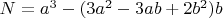 $N=a^3-(3a^2-3ab+2b^2)b$