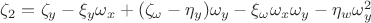 $\zeta_2 = \zeta_y  -\xi_y\omega_x  + (\zeta_{\omega} -\eta_{y})\omega_{y}  -\xi_{\omega}\omega_x\omega_y  -\eta_w\omega^2_y$