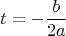 $$t=-\frac{b}{2a}$$
