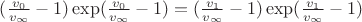 $(\frac{v_0}{v_{\infty}}-1)\exp(\frac{v_0}{v_{\infty}}-1)=(\frac{v_1}{v_{\infty}}-1)\exp(\frac{v_1}{v_{\infty}}-1)$
