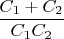 $\dfrac{C_1+C_2}{C_1C_2}$