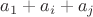 $a_1+a_i+a_j$