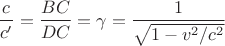 $$\frac{c}{c'}=\frac{BC}{DC}=\gamma=\frac{1}{\sqrt{1-v^2/c^2}}$$