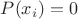 $P(x_i)=0$
