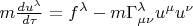 $m\frac{du^{\lambda}}{d\tau}=f^{\lambda}-m\Gamma^{\lambda}_{\mu\nu}u^{\mu}u^{\nu}$