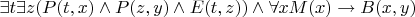 $\exists t \exists z (P(t,x) \wedge P(z,y) \wedge E(t,z))  \wedge \forall x M(x) \to B(x,y)$