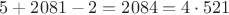 $5+2081-2=2084=4\cdot 521$