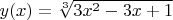$y(x)=\sqrt[3]{3x^2-3x+1}$