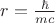 $r=\frac{\hbar}{mc}$